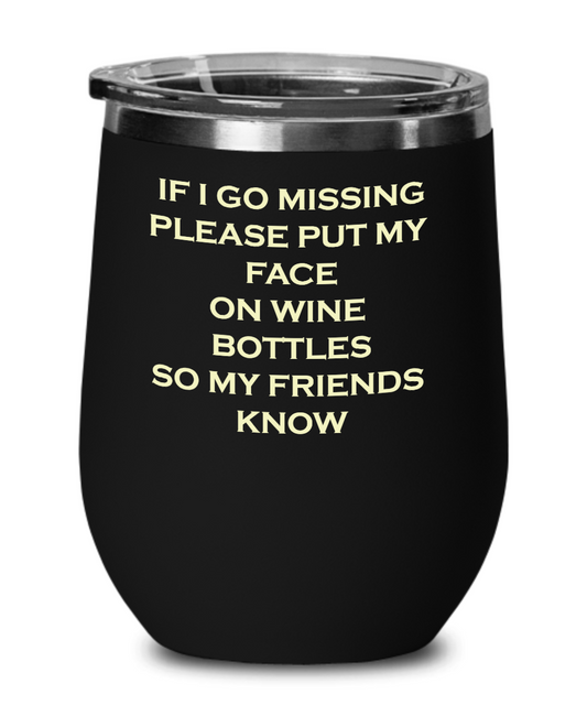 Wine Glass, Comical Quote, Prank Wine Glass, Wine Glass for Friend