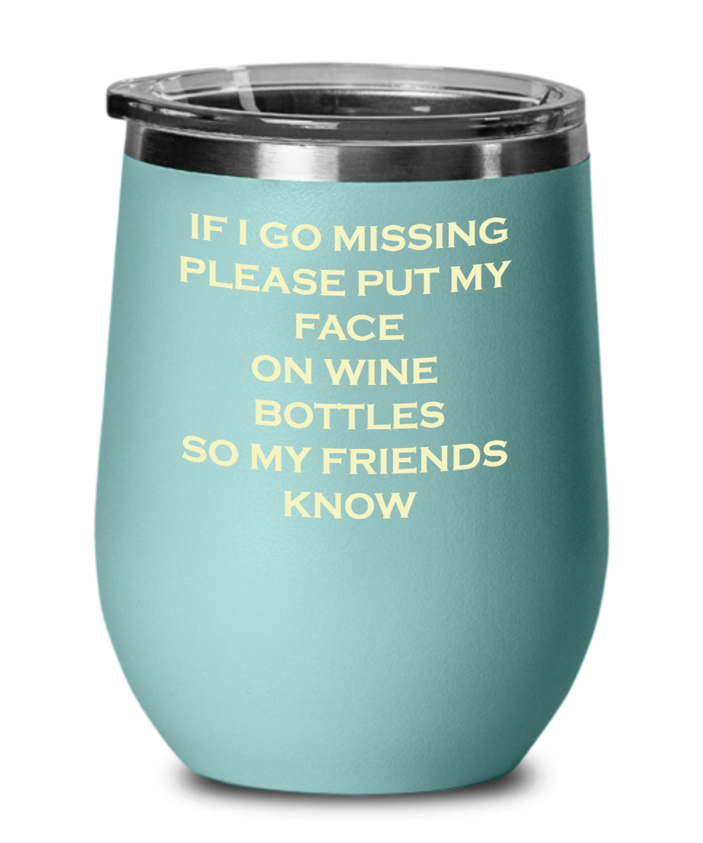 Wine Glass, Comical Quote, Prank Wine Glass, Wine Glass for Friend