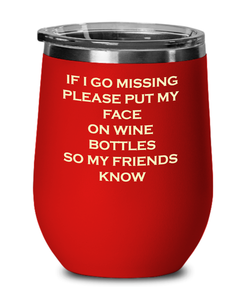 Wine Glass, Comical Quote, Prank Wine Glass, Wine Glass for Friend