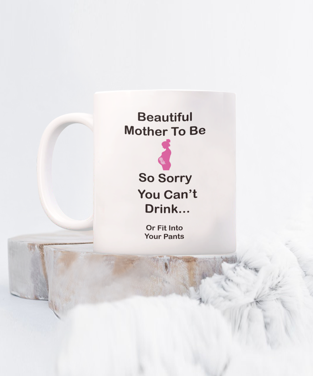 First Time Mom, Beautiful Mom, Mother for First Time, Expectant Mom, Funny Quote Mom to Be,